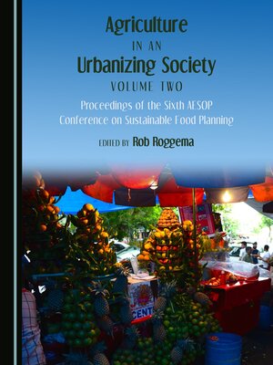 cover image of Agriculture in an Urbanizing Society Volume Two